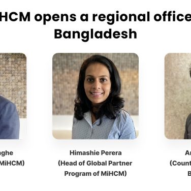 MiHCM opens a regional office in Bangladesh